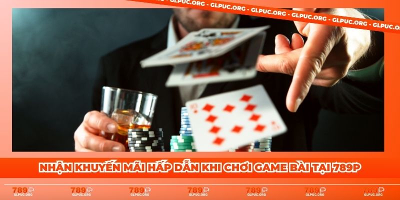 Nhận khuyến mãi hấp dẫn khi chơi game bài tại 789P